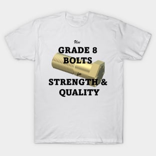 Grade 8 Bolts T-Shirt